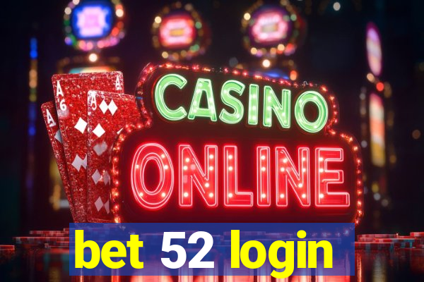 bet 52 login